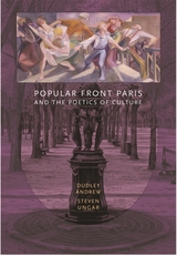 front cover of Popular Front Paris and the Poetics of Culture
