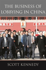 front cover of The Business of Lobbying in China