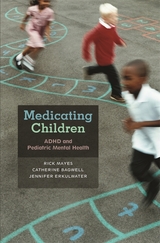 front cover of Medicating Children