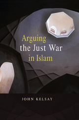 front cover of Arguing the Just War in Islam