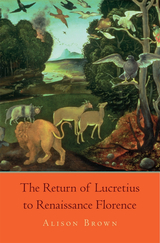 front cover of The Return of Lucretius to Renaissance Florence