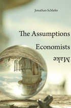 front cover of The Assumptions Economists Make