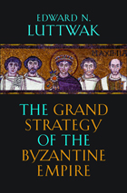 front cover of The Grand Strategy of the Byzantine Empire