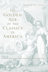 front cover of The Golden Age of the Classics in America