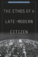 front cover of The Ethos of a Late-Modern Citizen