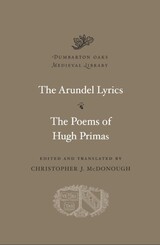 front cover of The Arundel Lyrics. The Poems of Hugh Primas