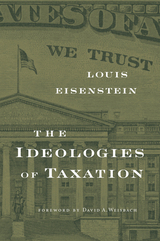 front cover of The Ideologies of Taxation