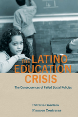 front cover of The Latino Education Crisis