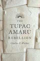 front cover of The Tupac Amaru Rebellion