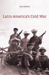 front cover of Latin America’s Cold War