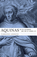 front cover of Aquinas on the Beginning and End of Human Life