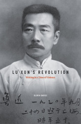 front cover of Lu Xun's Revolution