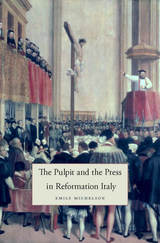 front cover of The Pulpit and the Press in Reformation Italy
