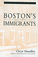front cover of Boston’s Immigrants, 1790–1880