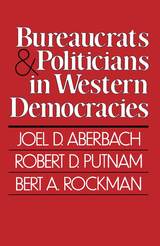 front cover of Bureaucrats and Politicians in Western Democracies