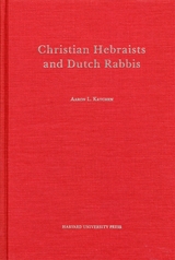 front cover of Christian Hebraists and Dutch Rabbis