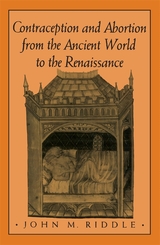 front cover of Contraception and Abortion from the Ancient World to the Renaissance
