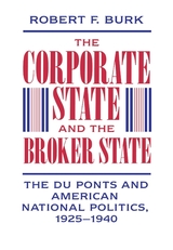 front cover of The Corporate State and the Broker State