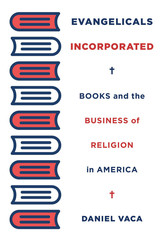 front cover of Evangelicals Incorporated