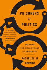 front cover of Prisoners of Politics