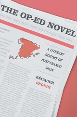 front cover of The Op-Ed Novel