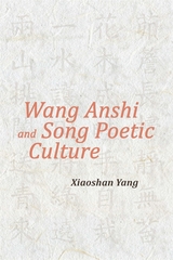 front cover of Wang Anshi and Song Poetic Culture