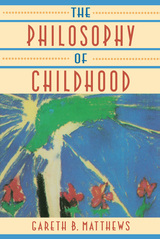 front cover of The Philosophy of Childhood