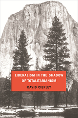 front cover of Liberalism in the Shadow of Totalitarianism