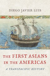 front cover of The First Asians in the Americas