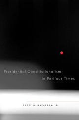 front cover of Presidential Constitutionalism in Perilous Times