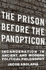 front cover of The Prison before the Panopticon