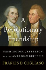 front cover of A Revolutionary Friendship
