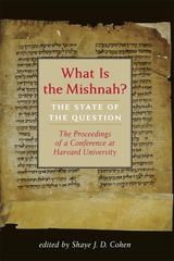 front cover of What Is the Mishnah?