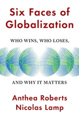 front cover of Six Faces of Globalization