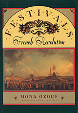front cover of Festivals and the French Revolution