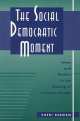 front cover of The Social Democratic Moment