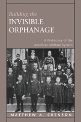 front cover of Building the Invisible Orphanage