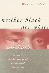 Neither Black nor White yet Both: Thematic Explorations of Interracial Literature