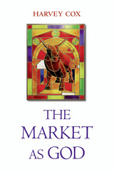 front cover of The Market as God