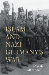 front cover of Islam and Nazi Germany’s War