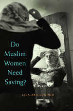 front cover of Do Muslim Women Need Saving?