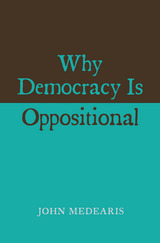 front cover of Why Democracy Is Oppositional