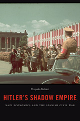 front cover of Hitler’s Shadow Empire