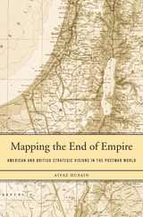 front cover of Mapping the End of Empire