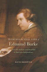 front cover of The Intellectual Life of Edmund Burke