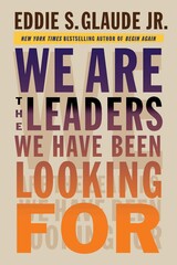 front cover of We Are the Leaders We Have Been Looking For