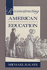 front cover of Reconstructing American Education