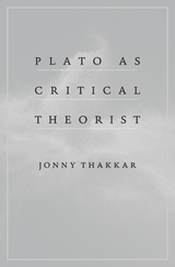 front cover of Plato as Critical Theorist