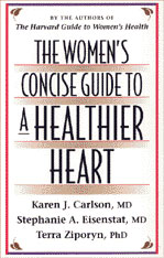 front cover of The Women’s Concise Guide to a Healthier Heart
