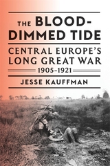 front cover of The Blood-Dimmed Tide